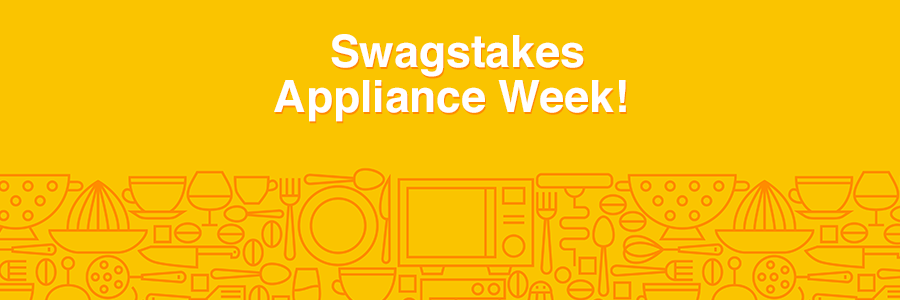 Swagstakes Extravaganza – Kitchen Appliance Week!